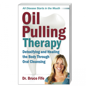 Oil Pulling Therapy Front Cover by Bruce Fife
